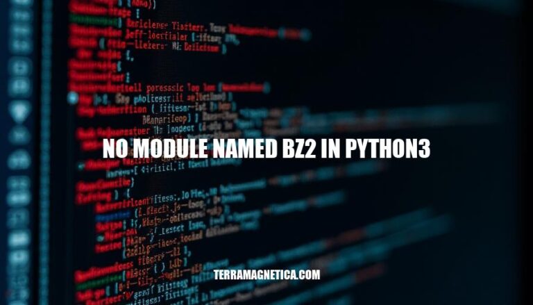 Resolving 'No Module Named Bz2 in Python3: A Step-by-Step Guide