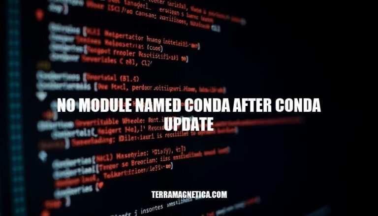 Resolving 'No Module Named Conda After Update: Causes, Fixes & Prevention