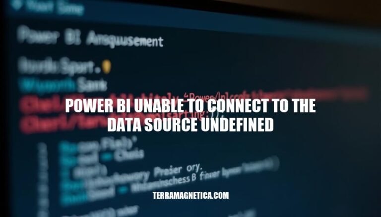 Resolving Power BI Unable to Connect to Data Source Undefined Errors