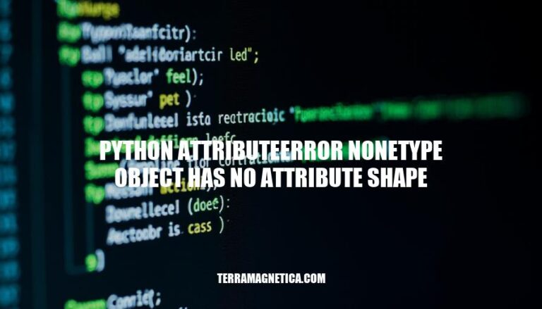 Resolving Python AttributeError: Nonetype Object Has No Attribute Shape