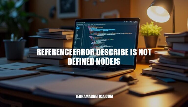 Resolving ReferenceError: describe is not defined in Node.js