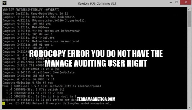 Resolving Robocopy Errors: Manage Auditing User Right Access Issues