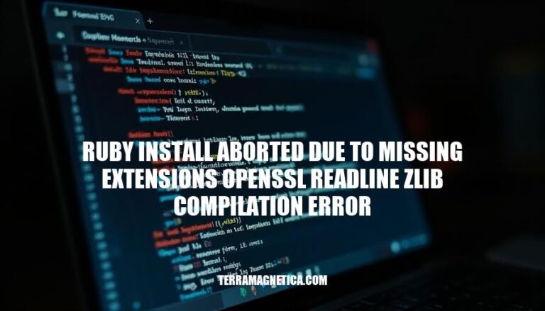 Resolving Ruby Installation Errors: Missing OpenSSL, Readline, and Zlib Extensions