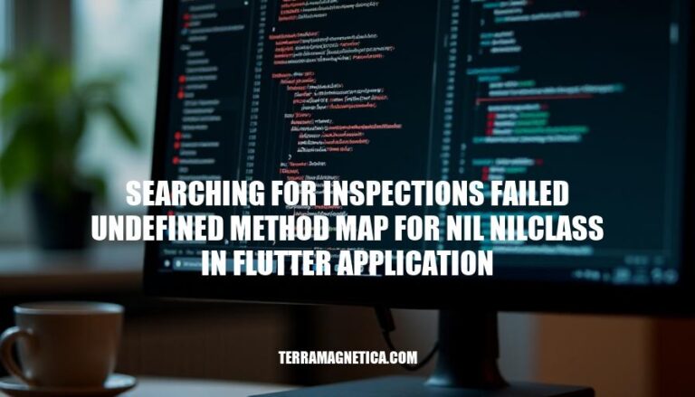 Resolving 'Searching for Inspections Failed: Undefined Method Map for Nil NilClass' Error in Flutter Applications