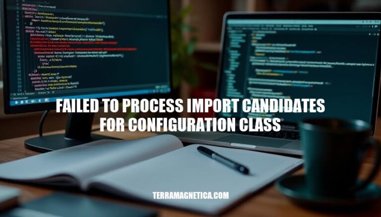 Resolving Spring Boot's Failed Import Candidates Configuration Error