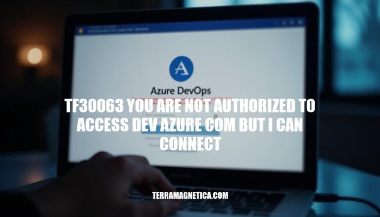 Resolving TF30063: Unauthorized Access to Azure DevOps with a Valid Connection