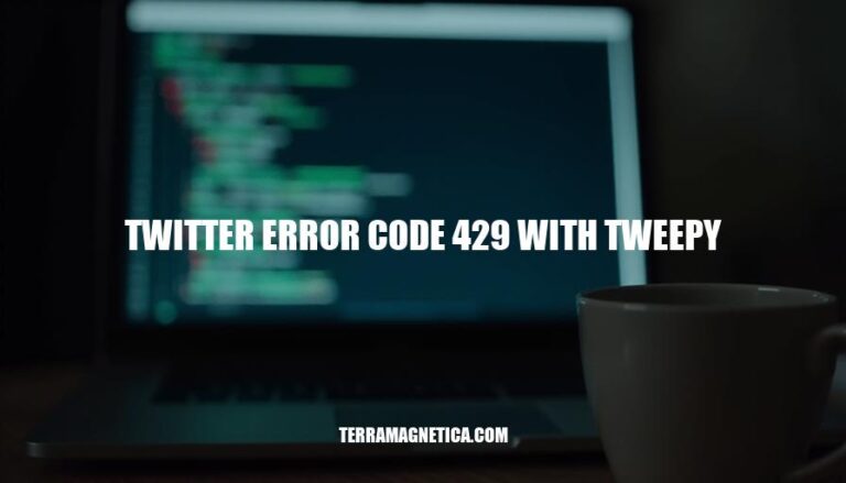 Resolving Twitter Error Code 429 with Tweepy: A Comprehensive Guide