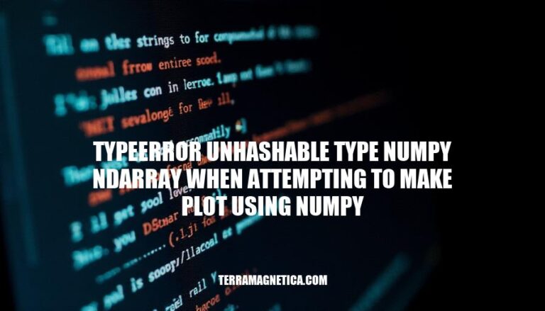 Resolving TypeError: Unhashable Type: Numpy Ndarray When Plotting with NumPy