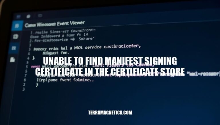 Resolving Unable to Find Manifest Signing Certificate in the Certificate Store