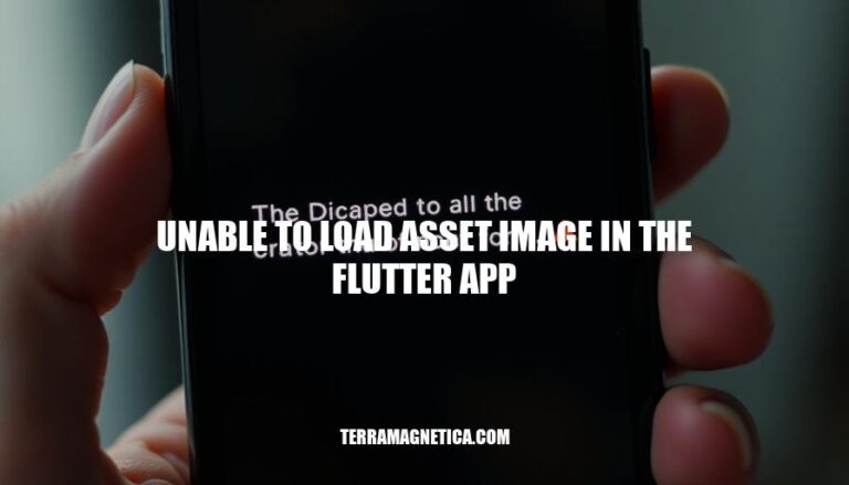 Resolving Unable to Load Asset Image in Flutter App: A Step-by-Step Guide