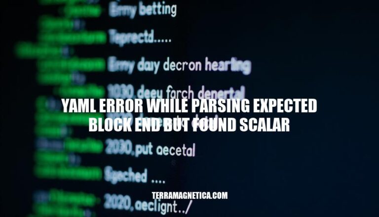 Resolving YAML Errors: Expected Block End But Found Scalar