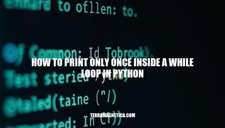 Solving the Challenge: How to Print Only Once Inside a While Loop in Python