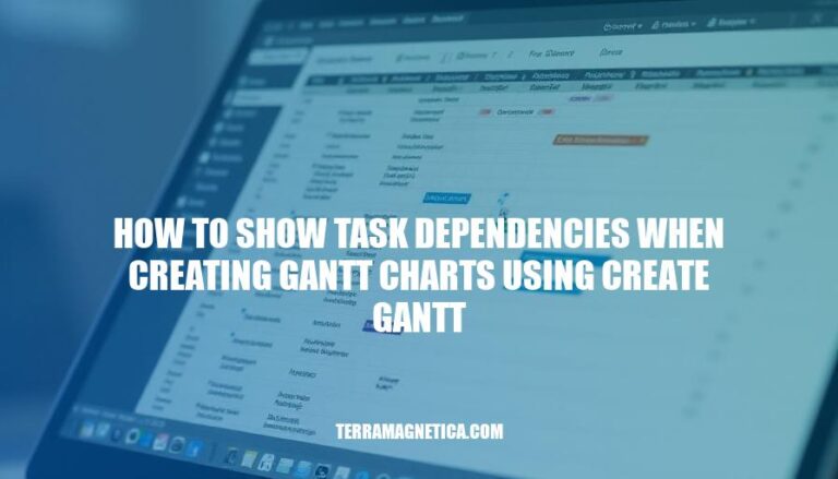 Visualizing Task Dependencies with Create Gantt: A Step-by-Step Guide