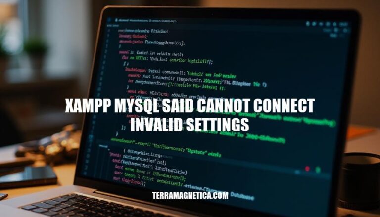 XAMPP MySQL Connection Error: Invalid Settings Causes and Fixes