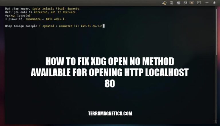 Fixing XDG Open No Method Available: Resolving HTTP://localhost:80 Issues